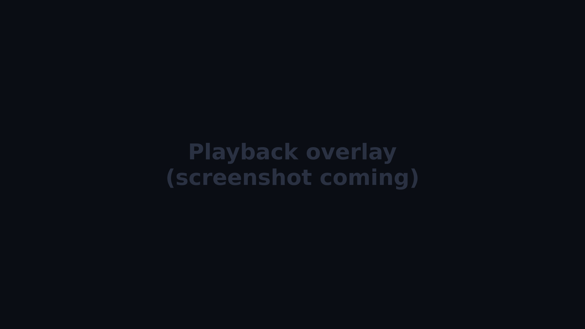 Playback overlay — screenshot placeholder